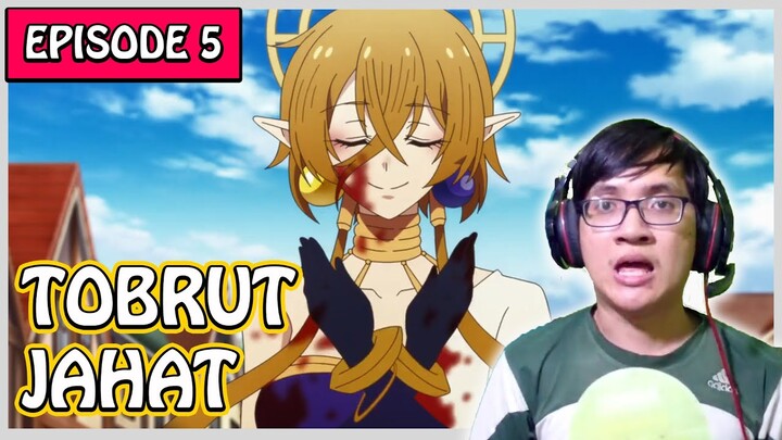 Tobrut Jahat Sangat Meresahkan ~ Chillin' in Another World with Level 2 Episode 5 (Reaction)