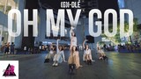 [KPOP IN PUBLIC] (여자)아이들((G)I-DLE) - 'Oh my god' |커버댄스 Dance Cover| By B-Wild From Vietnam