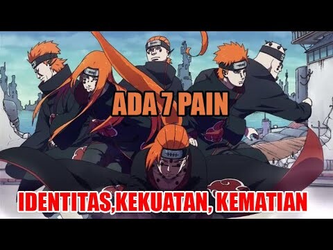 Penjelasan Semua Identitas Pain, Kemampuannya & Akhir Riwayat Mereka..!!