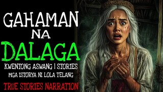 📻 Gahaman na Dalaga : True Horror Stories