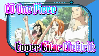 Memories Versi Gitar Elektrik Oleh Vichede | ED One Piece