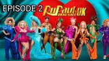 RuPaul DragRace UK Season 5 Episode 2