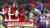 Bản tin Bóng đá ngày 22/12 | Arsenal giành vé vào Bán kết; Barca lỡ cơ hội vào Top 4