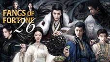 🇨🇳EP26 | Fangs of Fortune (2024) [EngSub]