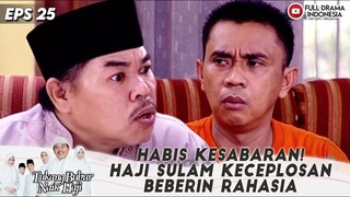 HABIS KESABARAN! MAT SOLAR KECEPLOSAN BEBERIN RAHASIA - TBNH EPS 25