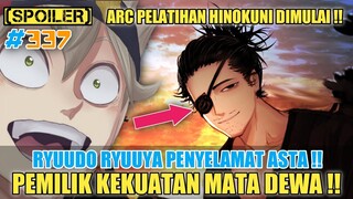 [SPOILER] RYUUDO RYUUYA PENYELAMAT ASTA PEMILIK KEKUATAN MATA DEWA❗ARC HINOKUNI❗BLACK CLOVER 337