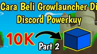 Cara Beli Growlauncher di Discord Pow3rkuy Part 2 | growtopia indonesia