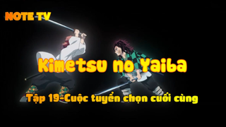 Kimetsu no Yaiba_Tập 19-Cuộc tuyển chọn cuối cùng