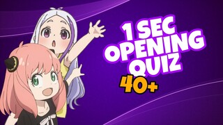 1 SEC ANIME OPENING QUIZ -  Can you guess the Opening in 1 second? - [ 40 OP ]