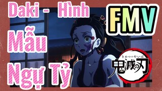 [Thanh Gươm Diệt Quỷ] FMV | Daki - Hình Mẫu Ngự Tỷ