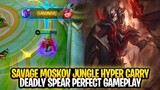 Savage Moskov Jungle Hyper Carry The Deadly Spear No Death Gameplay | Mobile Legends: Bang Bang