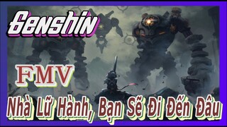 [Genshin, FMV]  Nhà Lữ Hành, Bạn Sẽ Đi Đến Đâu