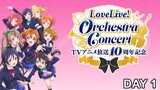 LOVE LIVE! ORCHESTRA CONCERT [CELEBRATING 10 YEARS OF ANIME] DAY.1