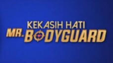 Kekasih hati Mr bodyguard episode 09