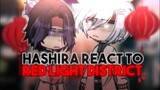 🎐Hashira react to "red light district" 1/3 :: tanjiro VS daki RUS||ENG⛩