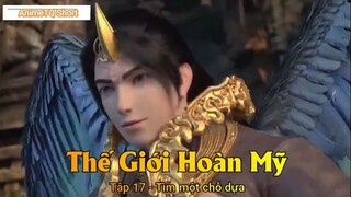 Thế Giới Hoàn Mỹ Tập 17 - Tìm một chỗ dựa