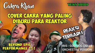 COVER CAKRA KHAN YANG PALING BANYAK DIBURU || CAKRA KHAN REACTION || IRIS ORCHESTRA VERSION