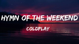 Coldplay - Hymn For The Weekend (Lyrics)