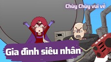 Siêu năng lực của gia đình Chùy Chùy