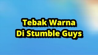 TEBAK WARNA DI STUMBLE GUYS !!