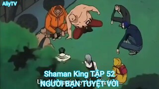 Shaman King TẬP 52-NGƯỜI BẠN TUYỆT VỜI