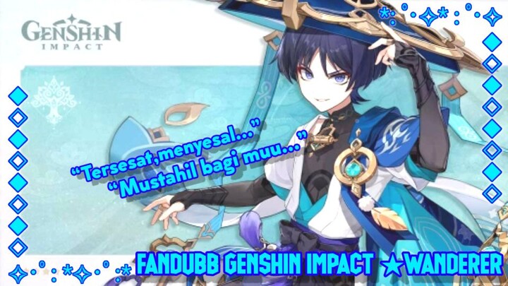 [ FANDUB INDONESIA ] Wanderer Character Demo | Genshin Impact Version 3.3