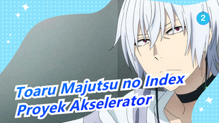 [Toaru Majutsu no Index] Proyek Akselerator / Pengaruh Buruk / Lengkap_2