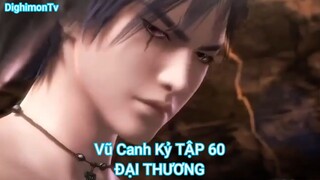 Vũ Canh Kỷ TẬP 60-ĐẠI THƯƠNG