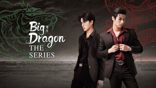 Big Dragon The Series Tập 4