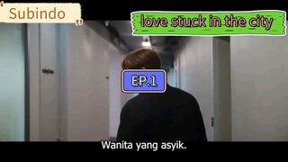 (Subindo)LOVE STUCK IN THE CITY EP.1