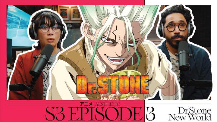 Dr Stone: New World - Season 3 Episode 3 Reaction