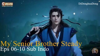 My Senior Brother Steady Eps 06-10 Sub Indo
