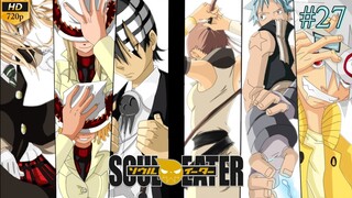 Soul Eater - Episode 27 (Sub Indo)