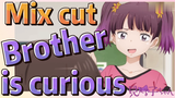 [Mieruko-chan]  Mix cut | Brother is curious