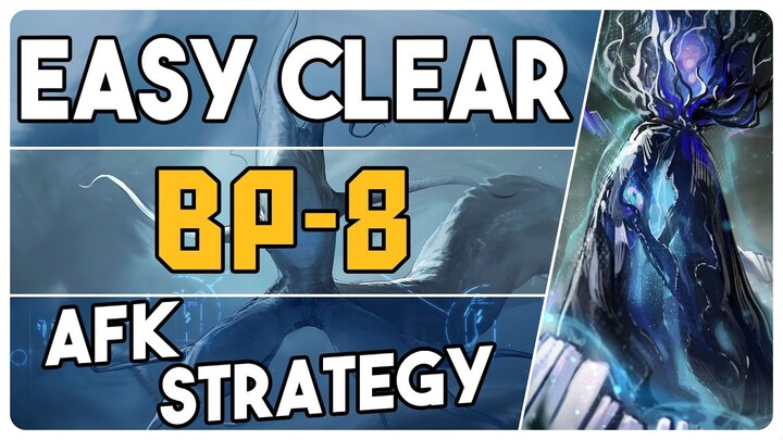 BP-8 | AFK Easy Strategy |【Arknights - アークナイツ】