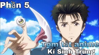 Tóm tắt Anime: " Kí sinh trùng " | Parasyte | Phần 5 | Review Anime hay