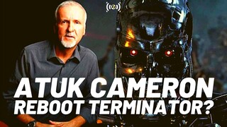 TERMINATOR: James Cameron Berhajat Reboot Francais Bangkai?🤔