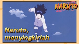 Naruto, menyingkirlah