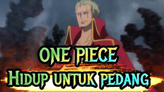 ONE PIECE|【Kompilasi Epik】Roronoa Zoro：Hidup untuk pedang