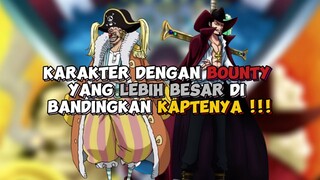 Karakter Dengan Bounty Yang Lebih Besar Di Bandingkan Kaptenya !!!