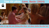 Review Phim Love,Rosie (P4) #ReviewPhimTinhCam