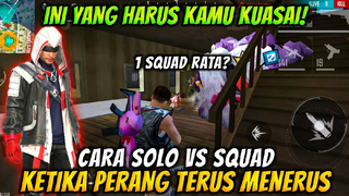 DIJAMIN PRO !! CARA SOLO VS SQUAD KETIKA WAR TERUS MENERUS ALA PRO PLAYER