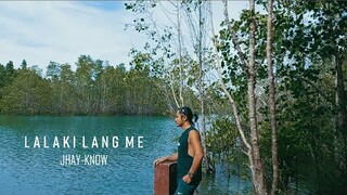 JHAY-KNOW - LALAKI LANG ME | RVW