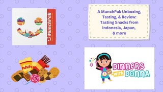 A MunchPak Unboxing, Tasting, & Review: Tasting Snacks From Indonesia, Spain, Japan, & More!