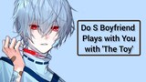 (Japanese ASMR) Sadistic Boyfriend Plays with You with Toy  ͡° ͜ʖ ͡° *In the Park*🔞