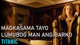 Magkasama Tayo Lumubog Man Ang Barko | Titanic (1997) Movie Recap Explained in Tagalog