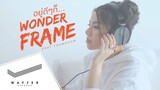 WONDERFRAME - อยู่ดีๆก็... (Feat. YOUNGOHM)【Official Video】
