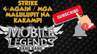 MOBILE LEGENDS STRIKE #4 AGAIN/ hindi parin kinalawang ang galawan panoorin