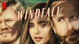 Windfall full movie!!!