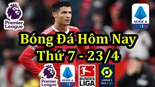 Lịch Thi Đấu Bóng Đá Hôm Nay 23/4 - Tâm Điểm Ngoại Hạng Anh - Thông Tin Trận Đấu